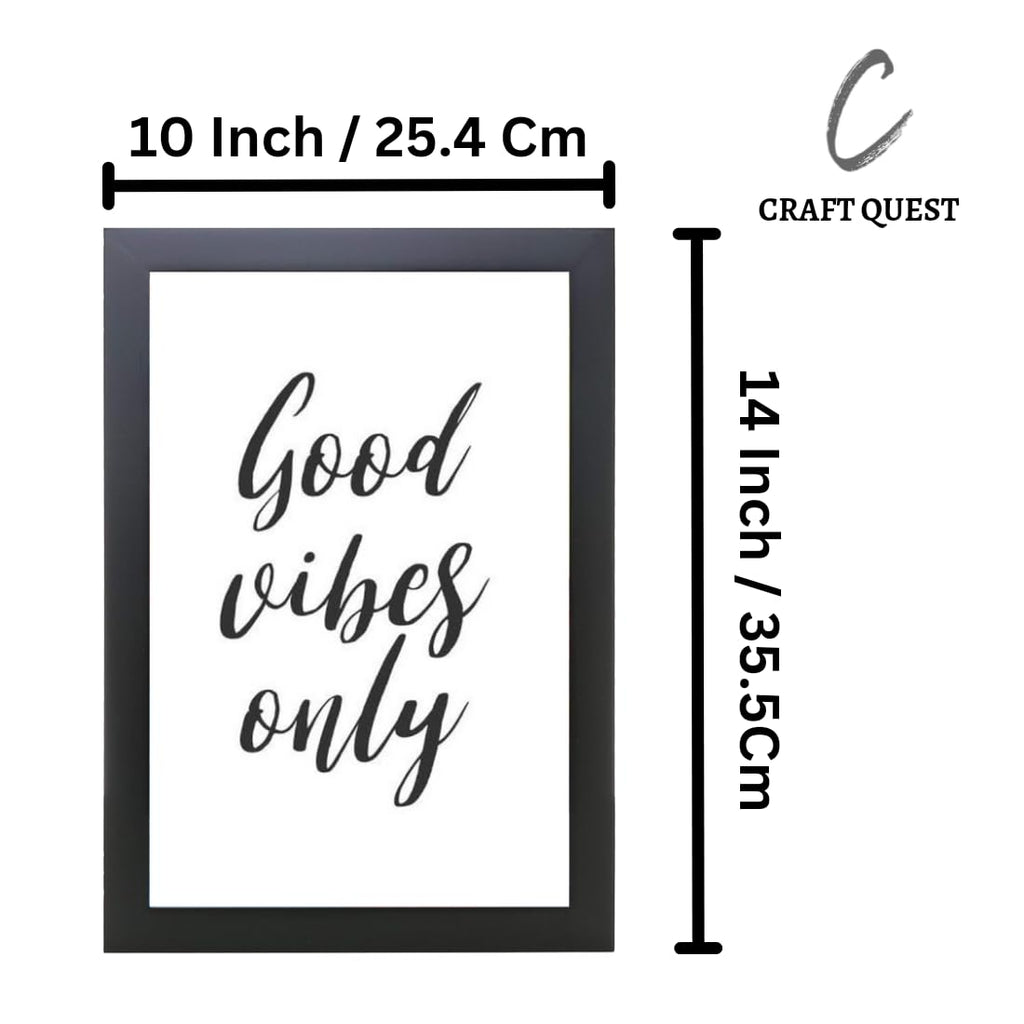 CRAFT QUEST Good Vibes Only Motivational Quote Wall Decor - Portrait, Wall Display (Black, 10x14 Inch Poster Frame for Home, Office and Study Room Frame with Poster)